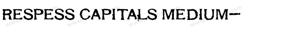 Respess Capitals Medium字体转换